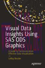 [PDF]Visual Data Insights Using SAS ODS Graphics: A Guide to Communication-Effective Data Visua...