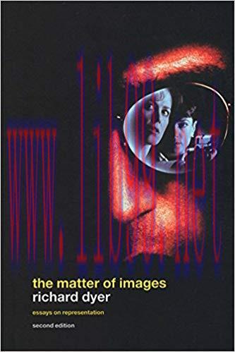 The Matter of Images: Essays on Representations 2nd Edition,