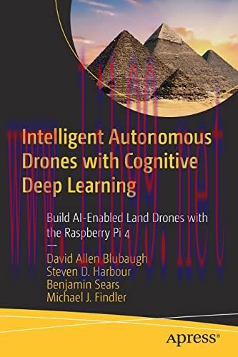 [FOX-Ebook]Intelligent Autonomous Drones with Cognitive Deep Learning: Build AI-Enabled Land Dr...