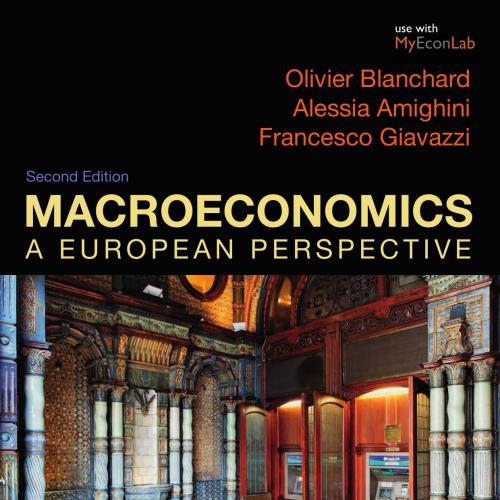 Macroeconomics A European Perspective 2nd Edition by Olivier Blanchard