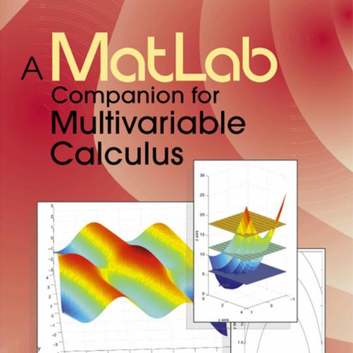 MATLAB companion for multivariable calculus 1st, A - Wei Zhi