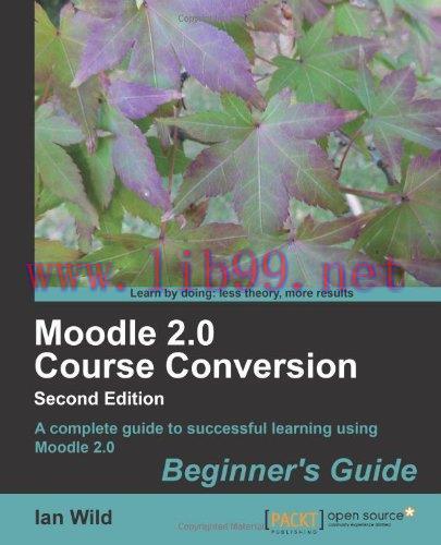 [FOX-Ebook]Moodle 2.0 Course Conversion Beginner's Guide, 2nd Edition