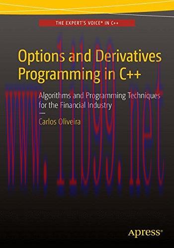 [FOX-Ebook]Options and Derivatives Programming in C++: Algorithms and Programming Techniques fo...
