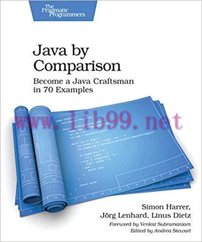 Java By Comparison: Become a Java Craftsman in 70 Examples 1st Edition