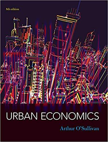 Urban Economics, 8th edition 8th Edition,