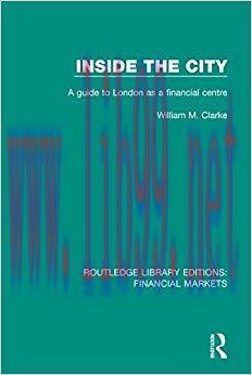 (PDF)Inside the City: A Guide to London as a Financial Centre (Routledge Library Editions: Fina...