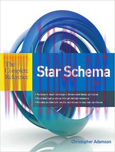 Star Schema The Complete Reference 1st Edition,
