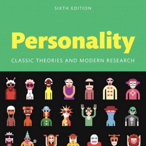 Personality Classic Theories and Modern Research 6th Edition- Howard S. Friedman