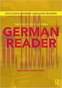 The Routledge Modern German Reader (Routledge Modern Language Readers) 1st Edition,