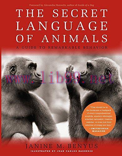 [FOX-Ebook]The Secret Language of Animals: A Guide to Remarkable Behavior