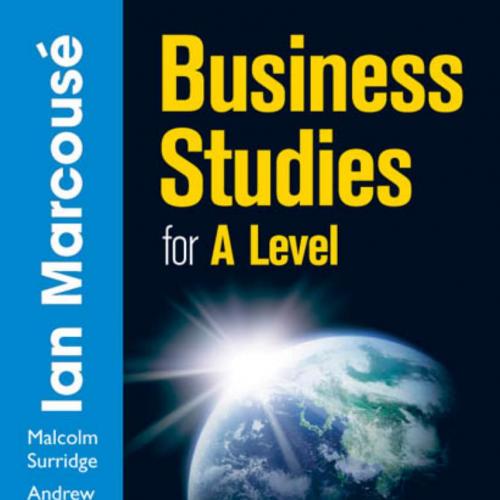 Business Studies for A-Level, 4th Edition - Ian Marcouse,Malcolm Surridge,Andrew Gillespie