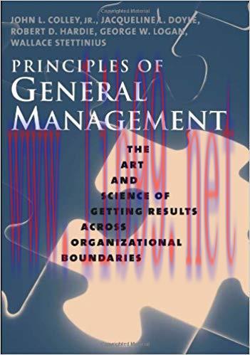 (PDF)Principles of General Management: The Art and Science of Getting Results Across Organizati...