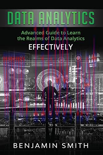 [FOX-Ebook]Data Analytics: Advanced Guide to Learn the Realms of Data Analytics Effectively