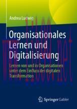 [PDF]Organisationales Lernen und Digitalisierung: Lernen von und in Organisationen unter dem Ei...