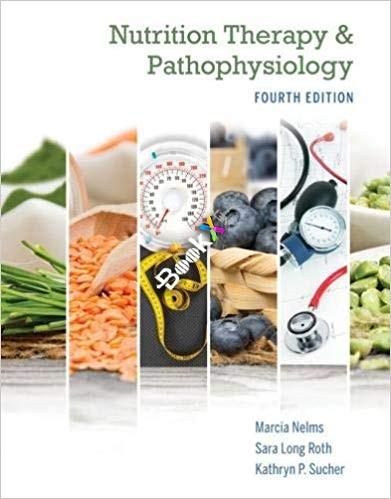 Nutrition Therapy and Pathophysiology, Fourth Edition