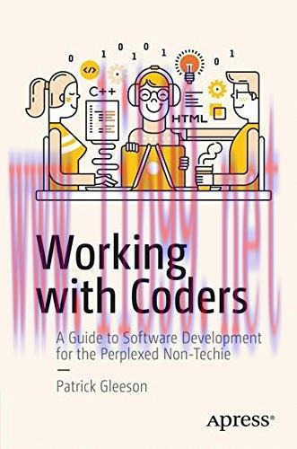 [FOX-Ebook]Working with Coders: A Guide to Software Development for the Perplexed Non-Techie