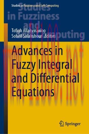 Advances in Fuzzy Integral and Differential Equations
