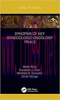 (PDF)Synopsis of Key Gynecologic Oncology Trials (CRC Focus) 1st Edition