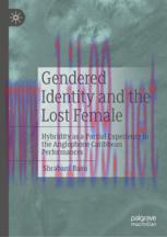 [PDF]Gendered Identity and the Lost Female: Hybridity as a Partial Experience in the Anglophone...
