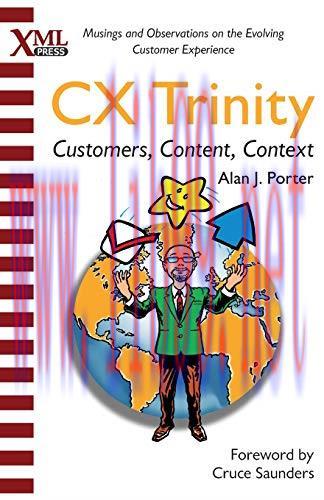 [FOX-Ebook]CX Trinity: Customers, Content, and Context: Musings and Observations on the Evolvin...