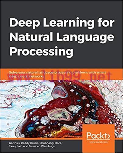 Deep Learning for Natural Language Processing: Solve your natural language processing problems ...
