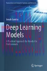 [PDF]Deep Learning Models: A Practical Approach for Hands-On Professionals