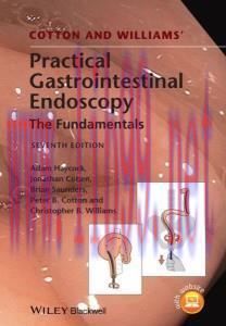 [AME]Cotton and Williams' Practical Gastrointestinal Endoscopy 7th Edition (Original PDF)