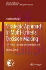 [PDF]Strategic Approach in Multi-Criteria Decision Making: A Practical Guide for Complex Scenar...