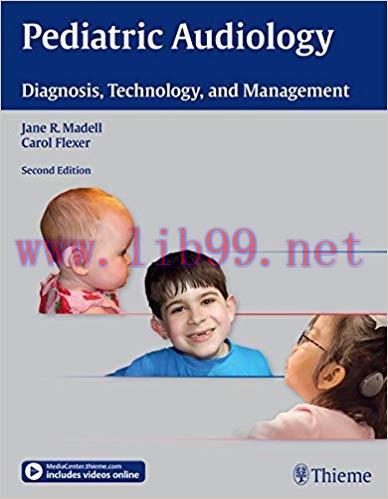 [PDF]Pediatric Audiology - Diagnosis, Technology, and Management 2nd Edition + Videos