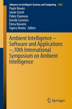 Ambient Intelligence &ndash; Software and Applications &ndash;,10th International Symposium on Ambient Inte...