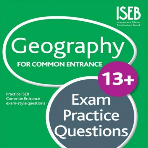Geography for Common Entrance 13_ Exam Practice Questions - Belinda Froud-Yannic