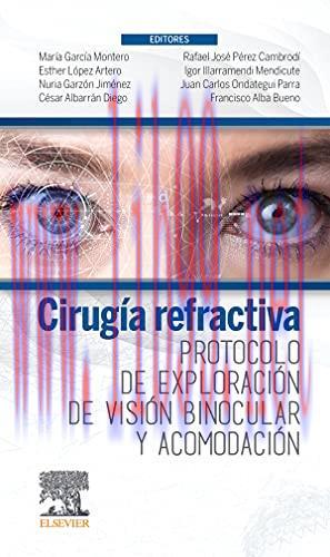 [AME]Cirug&iacute;a refractiva. Protocolo de exploraci&oacute;n de visi&oacute;n binocular y acomodaci&oacute;n (Spanish Ed...