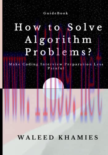 [FOX-Ebook]How to Solve Algorithm Problems: Make Coding Interview Preparation Less Painful