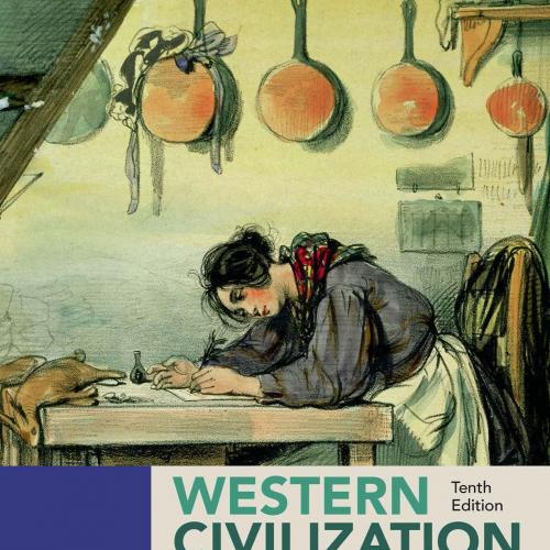 Western Civilization_ Volume II_ Since 1500, 10e