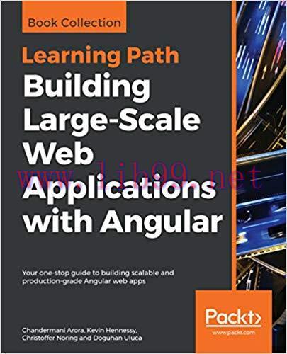 Building Large-Scale Web Applications with Angular: Your one-stop guide to building scalable an...