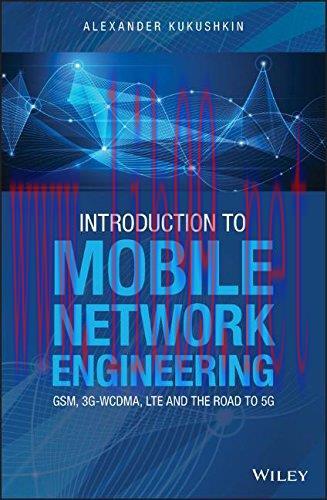 [FOX-Ebook]Introduction to Mobile Network Engineering: GSM, 3G-WCDMA, LTE and the Road to 5G
