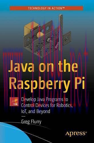 [FOX-Ebook]Java on the Raspberry Pi: Develop Java Programs to Control Devices for Robotics, IoT...