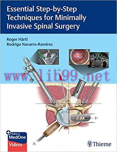 [PDF]Essential Step-by-Step Techniques for Minimally Invasive Spinal Surgery (PDF+在线视频)