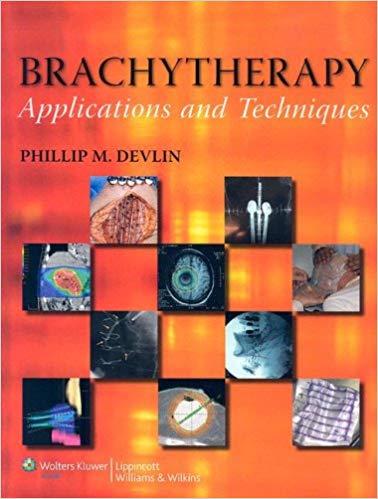 Brachytherapy - Applications and Techniques