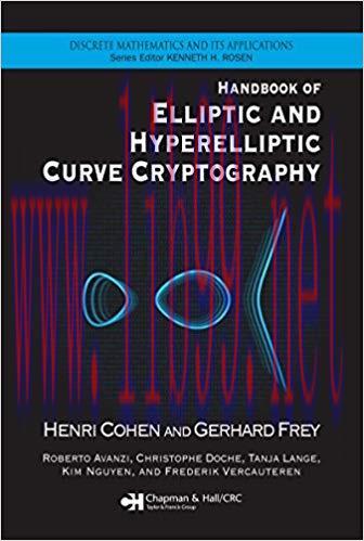 Handbook of Elliptic and Hyperelliptic Curve Cryptography (Discrete Mathematics and Its Applica...
