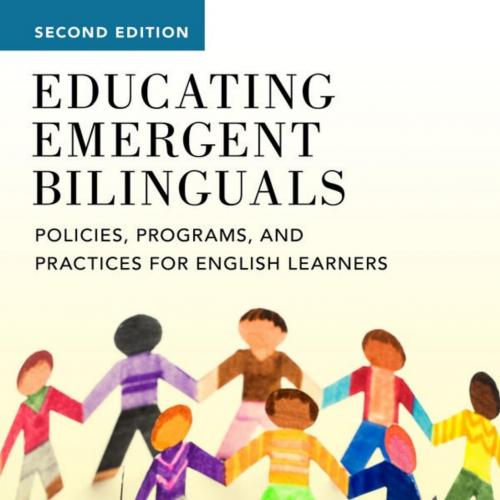 Educating Emergent Bilinguals_ Policies, Programs, and Practices for English Learners