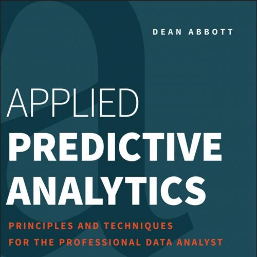Applied Predictive Analytics - Dean Abbott