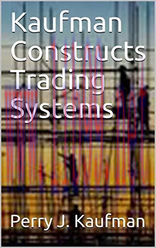 (PDF)Kaufman Constructs Trading Systems