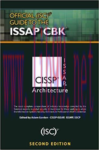Official (ISC)2� Guide to the ISSAP� CBK ((ISC)2 Press) 2nd Edition,