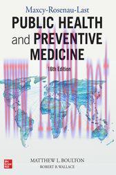 [AME]Maxcy-Rosenau-Last Public Health and Preventive Medicine: Sixteenth Edition (16th ed.) (Or...