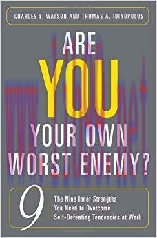 (PDF)Are You Your Own Worst Enemy?: The Nine Inner Strengths You Need to Overcome Self-Defeatin...