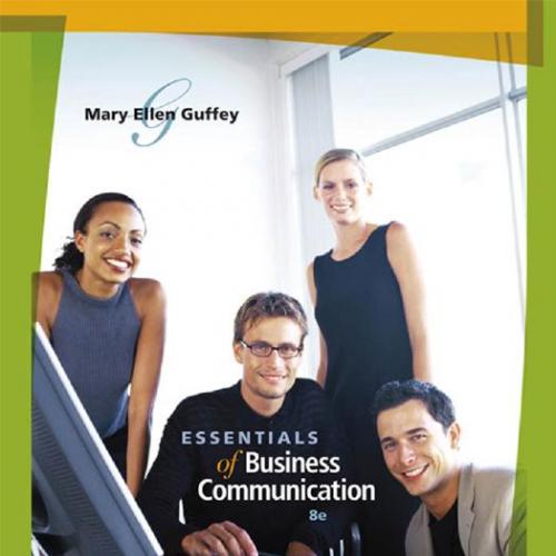 Essentials of Business Communication, 8th Edition - Mary Ellen Guffey
