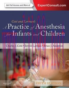 [AME]A Practice of Anesthesia for Infants and Children, 5th Edition (Original PDF)