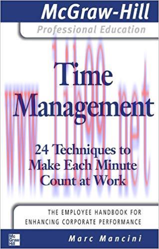(PDF)Time Management: 24 Techniques to Make Each Minute Count at Work (The McGraw-Hill Professi...