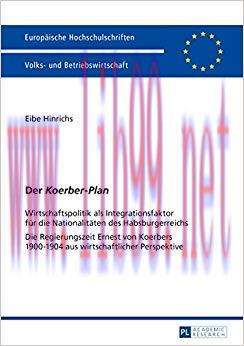 (PDF)Der &laquo;Koerber-Plan&raquo;: Wirtschaftspolitik als Integrationsfaktor fuer die Nationalitaeten des...